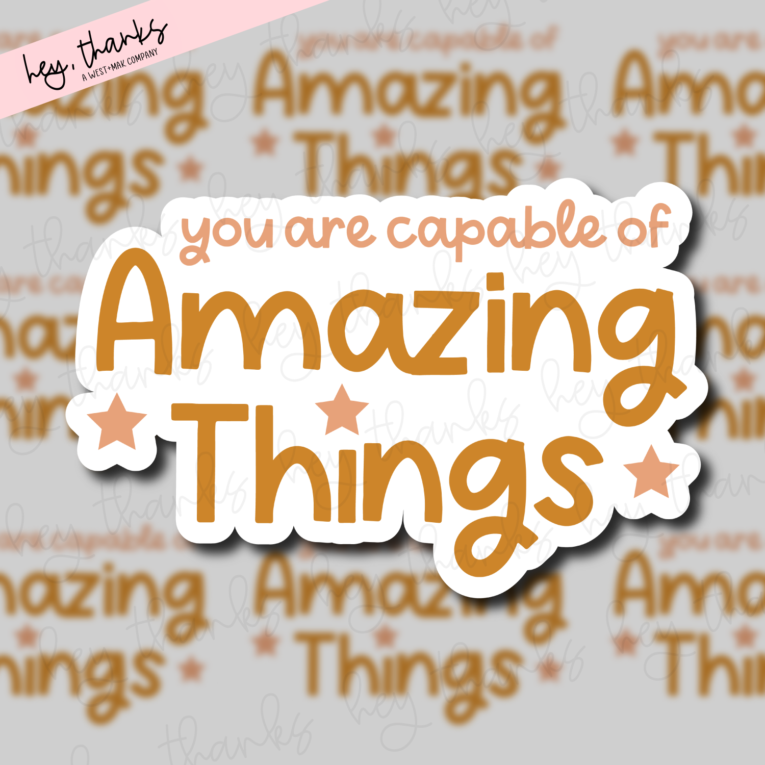 You Are Capable of Amazing Things