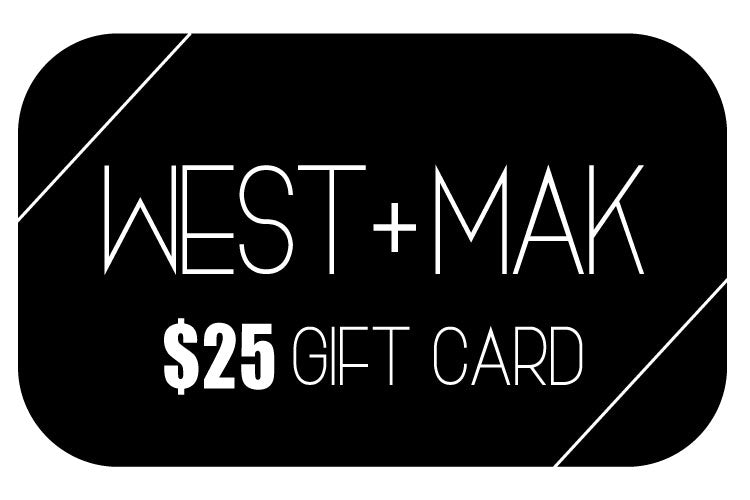 $25 Gift Card - West+Mak