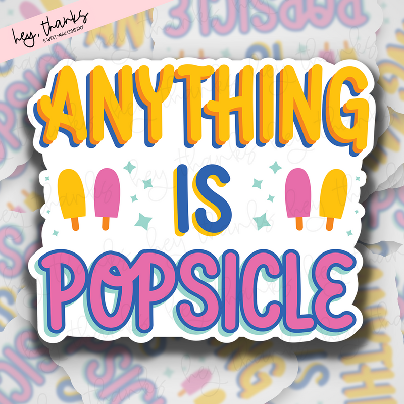 Anything is Popsicle || Packaging Stickers
