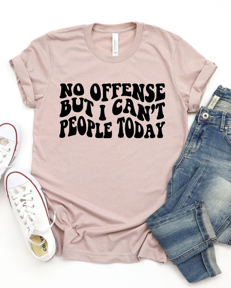 I Can't People Today || Adult Short Sleeve