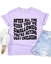 You're Acting a Bit Childish || Adult Short Sleeve