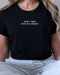 Don't Fuck with My Energy || Adult Short Sleeve