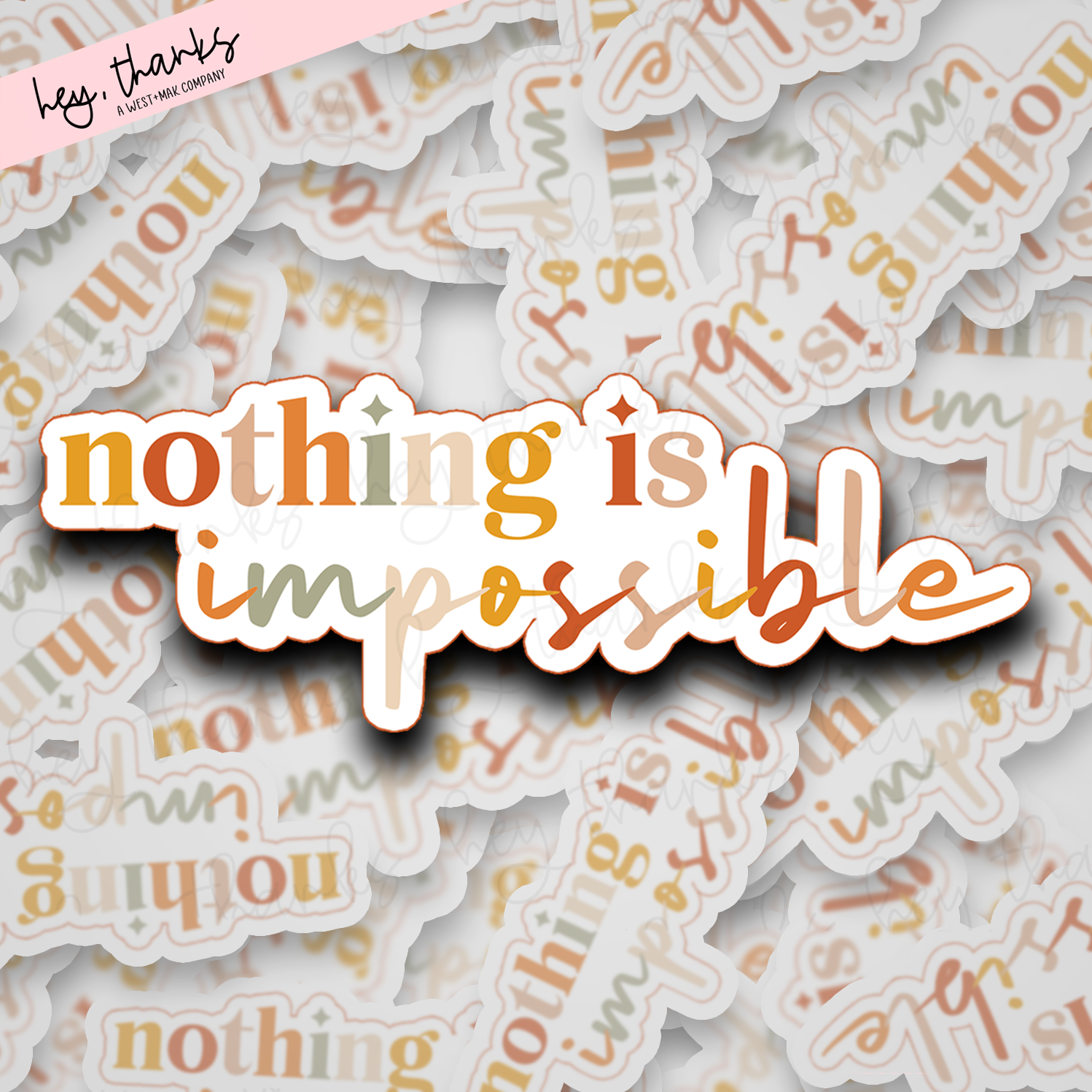 Nothing is Impossible | Packaging Stickers