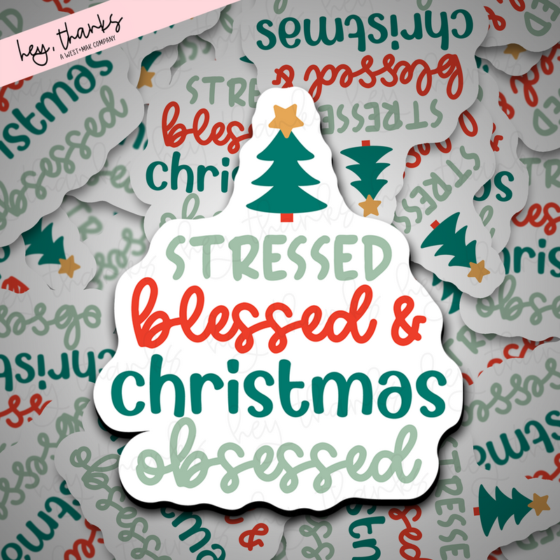 Stressed Blessed and Christmas Obsessed || Packaging Stickers