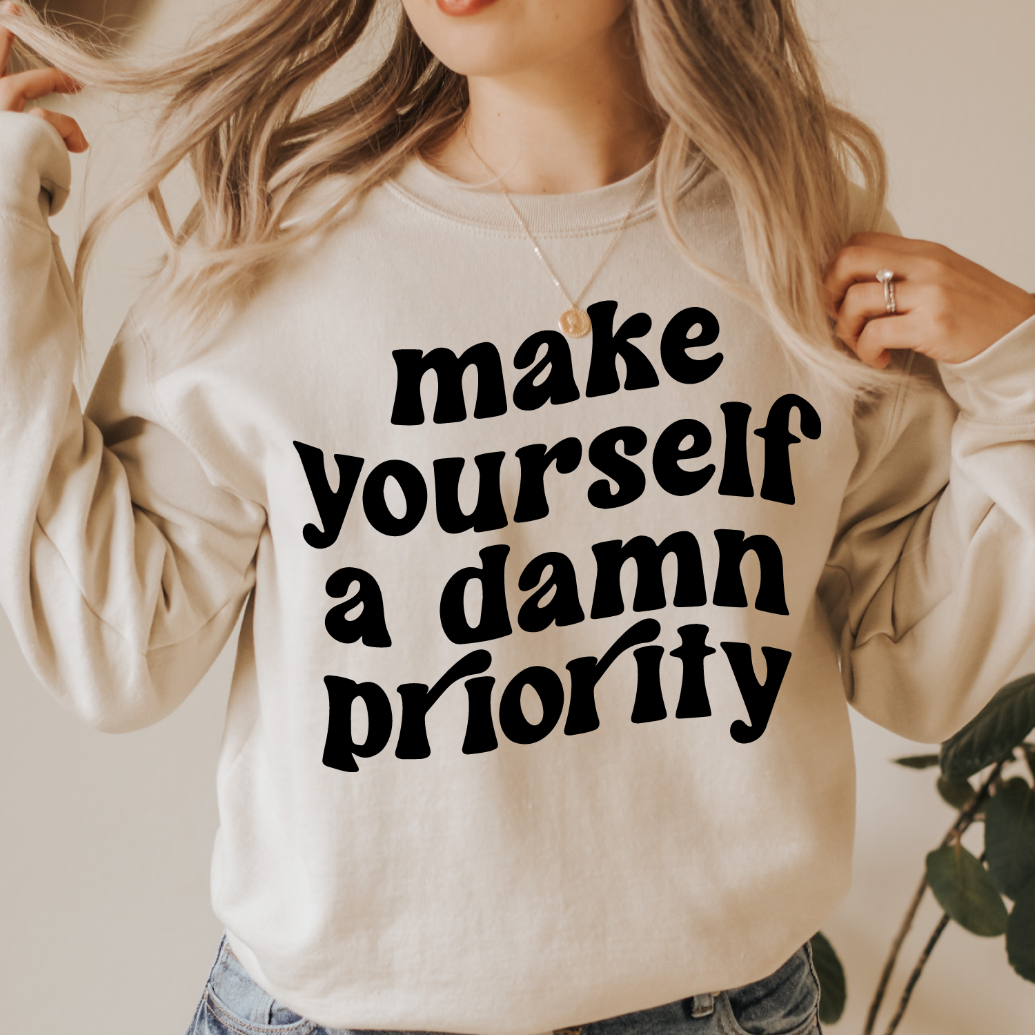 Make Yourself a Damn Priority - Adult Unisex Pullover