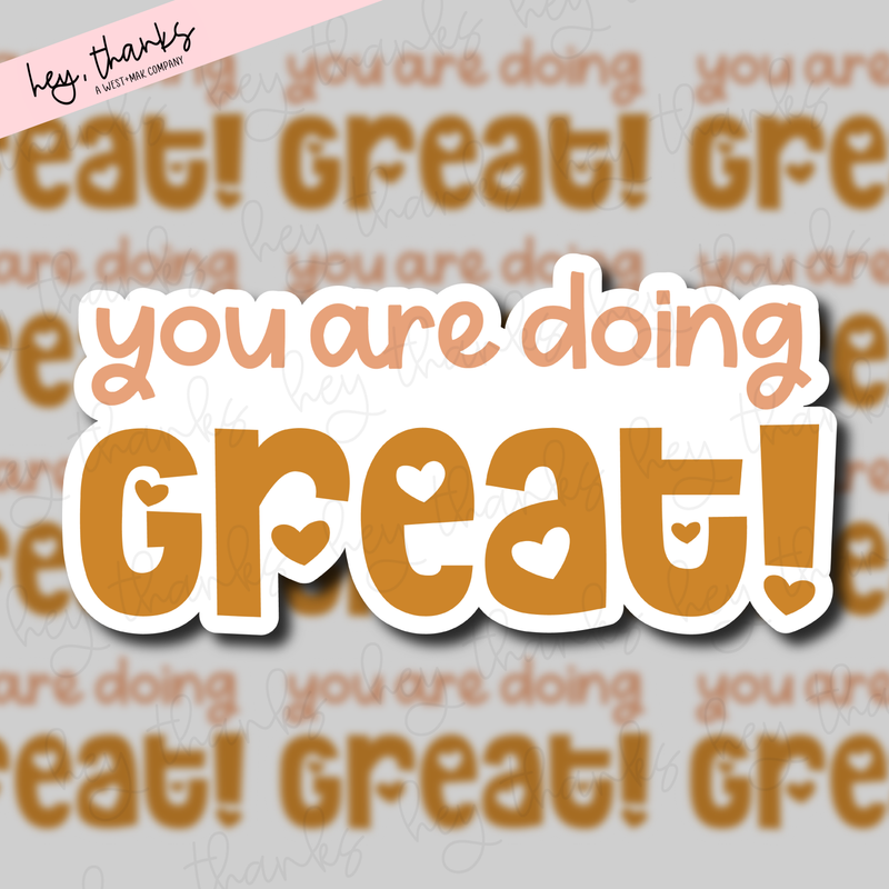 You Are Doing Great