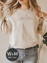 Don't Fuck with My Energy || Adult Fleece Pullover