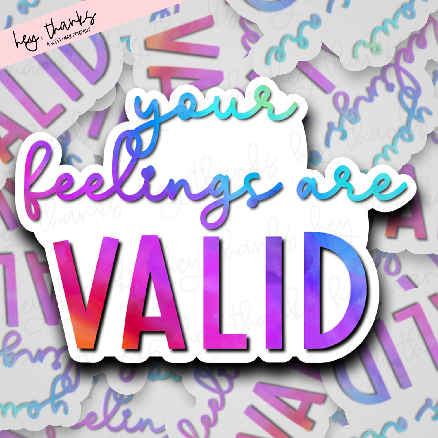 Your Feelings are Valid | Packaging Stickers