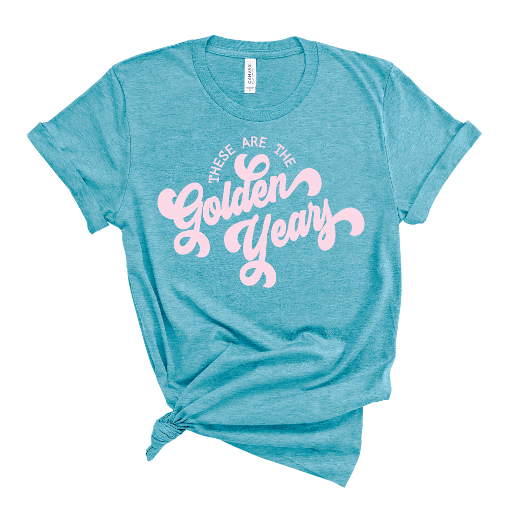 These are the Golden Years - Adult Unisex Tee - West+Mak