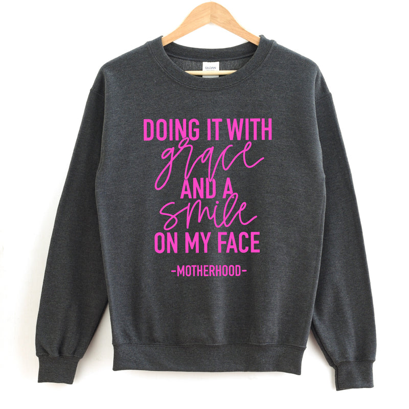 Doing it with Grace and a Smile on my Face - Adult Unisex Charcoal Pullover - West+Mak