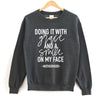 Doing it with Grace and a Smile on my Face - Adult Unisex Charcoal Pullover - West+Mak