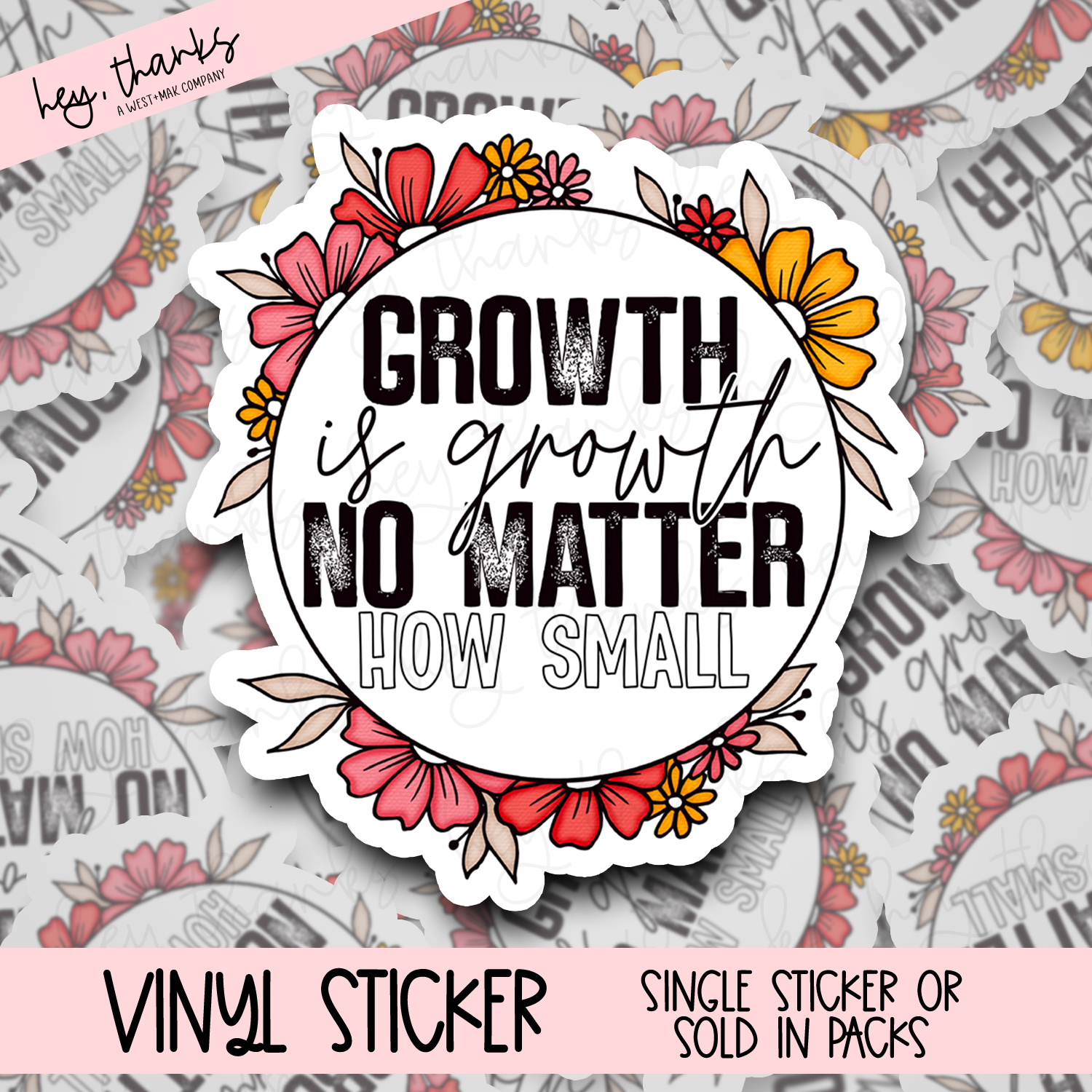 Growth is Growth - Vinyl Sticker