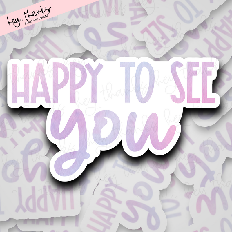 Happy to See You | Packaging Stickers