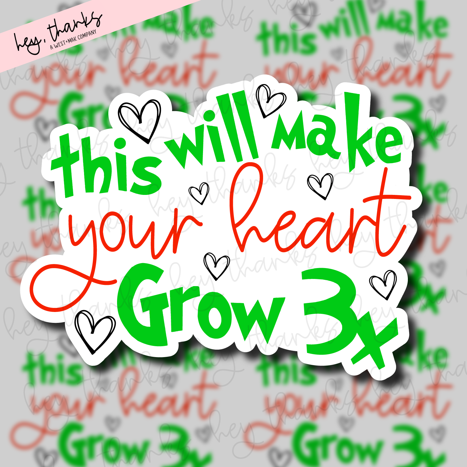 Heart Grow 3X - Grinch