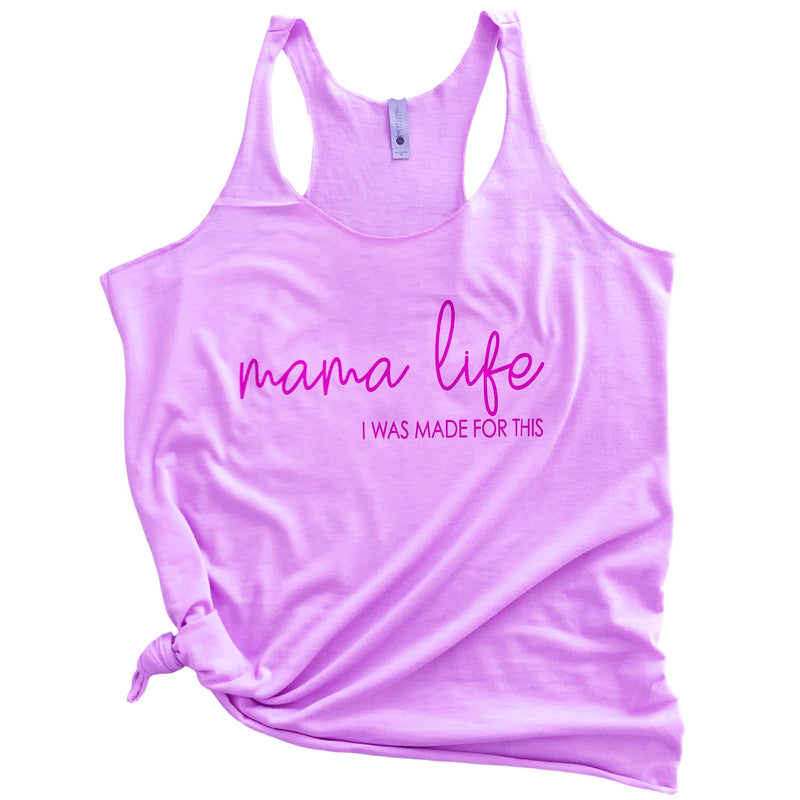 Mama Life, I Was Made for This - Lilac Tank - West+Mak