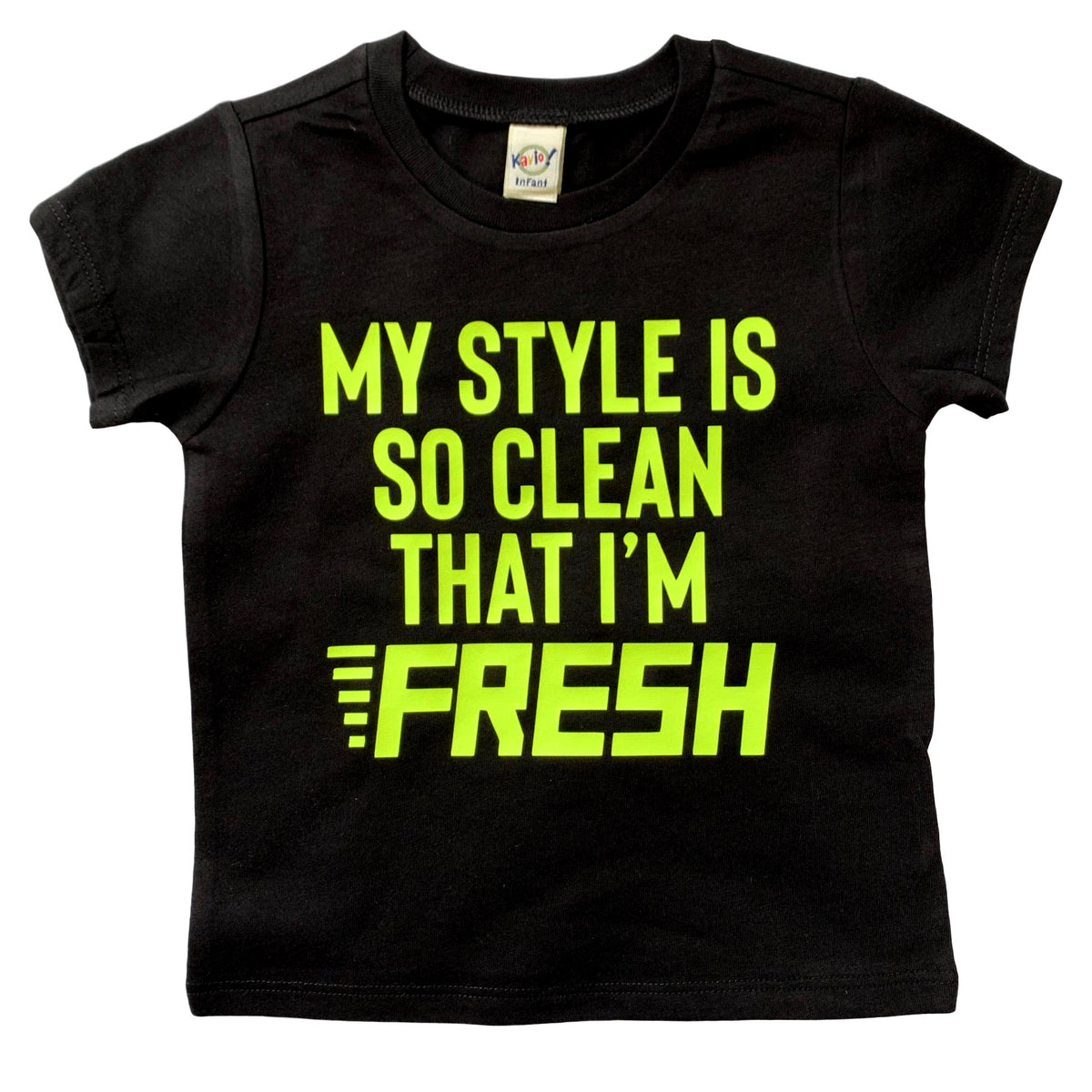 My Style Is So Clean, That I'm Fresh - Kid's Tee - West+Mak