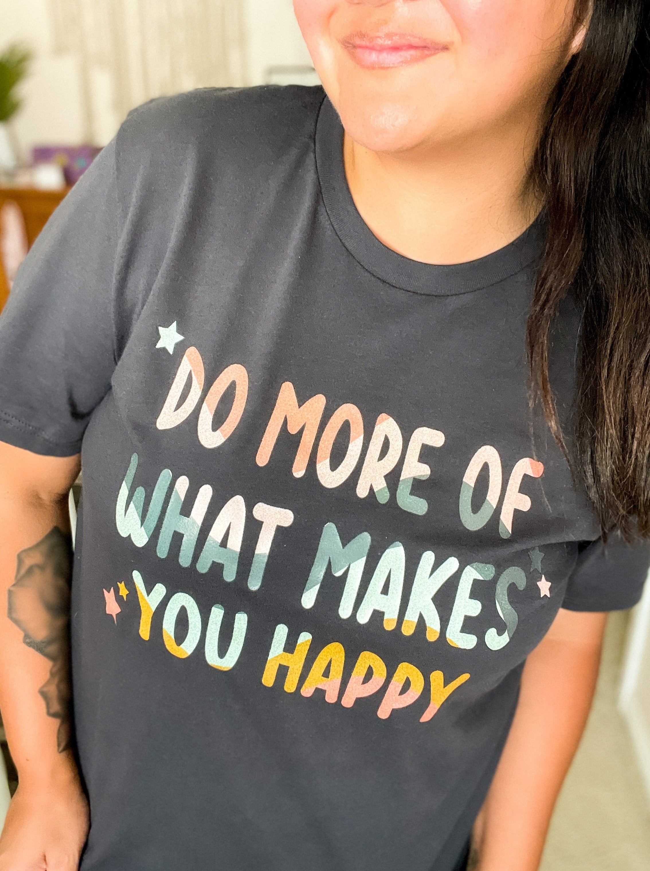 Do More of What Makes You Happy - Adult Short Sleeve Tee