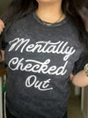 Mentally Checked Out || Adult Short Sleeve Tee
