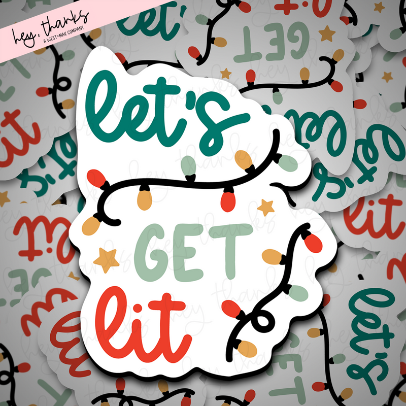 Let's Get Lit || Packaging Stickers