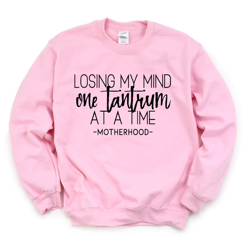 Losing My Mind One Tantrum at a Time - Adult Unisex Pullover - West+Mak