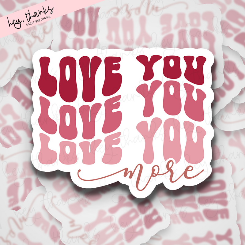Love You More || Packaging Stickers