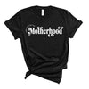 Motherhood, I Was Made for This - Adult Unisex Tee - West+Mak