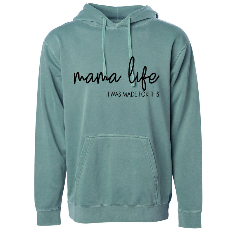 Mama Life, I Was Made for This - Unisex Vintage Hoodie Pullover - West+Mak