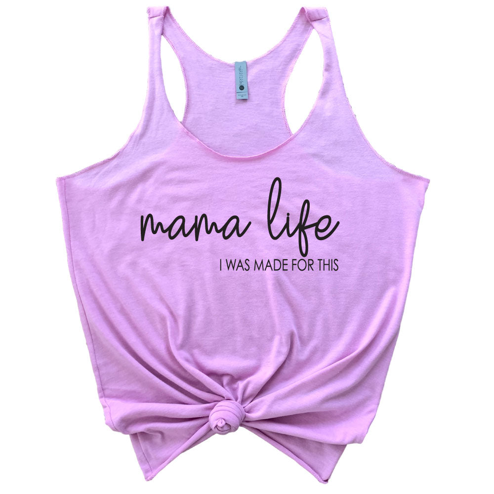 Mama Life, I Was Made for This - Lilac Tank - West+Mak