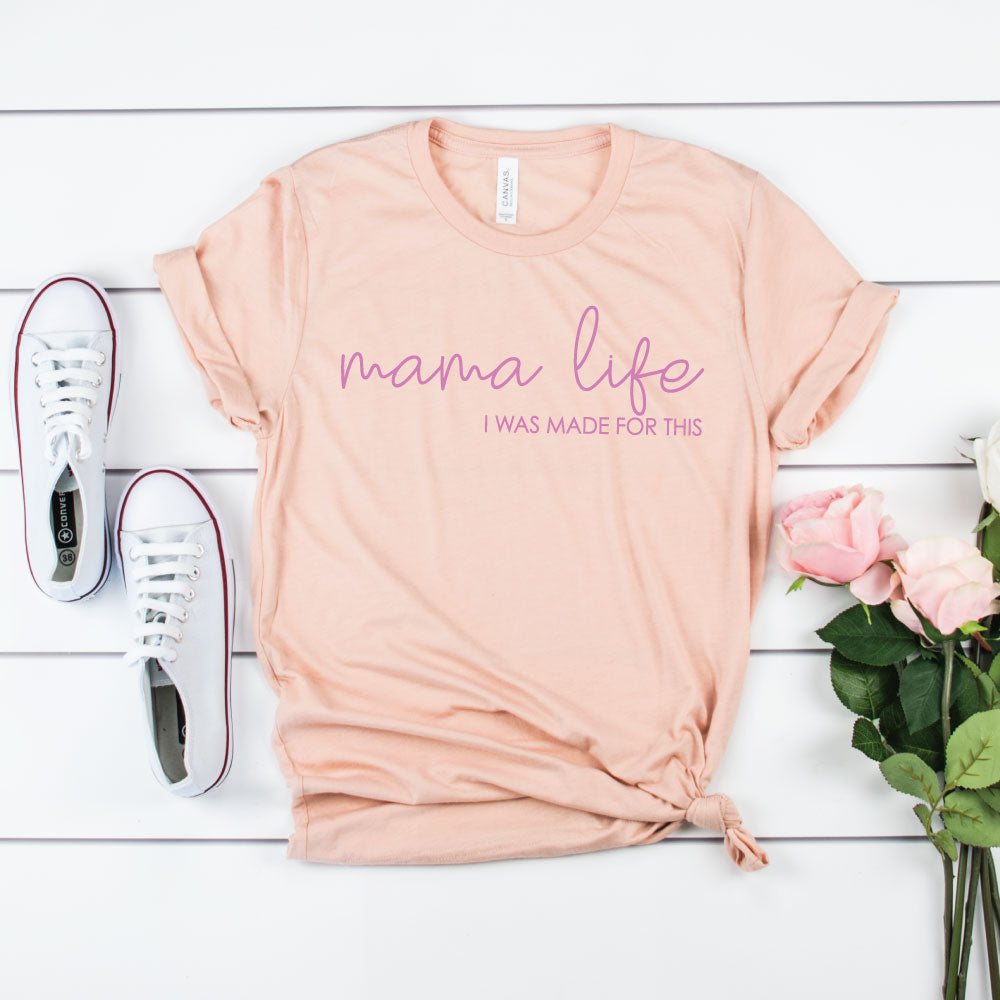 Mama Life, I Was Made for This - Peach Triblend Unisex Tee - West+Mak