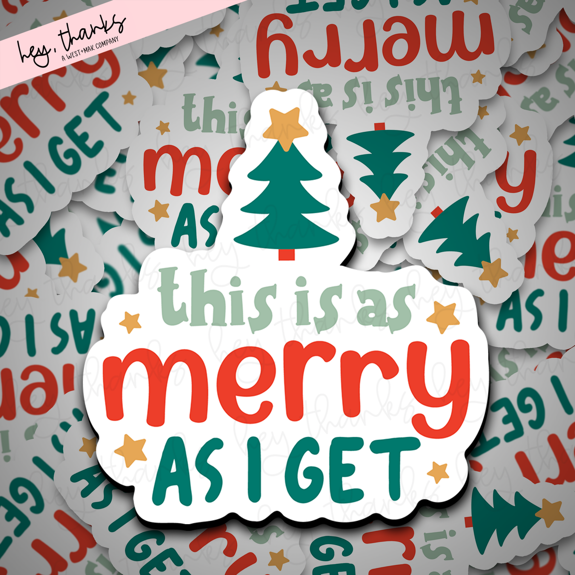 This is Merry as I Get || Packaging Stickers