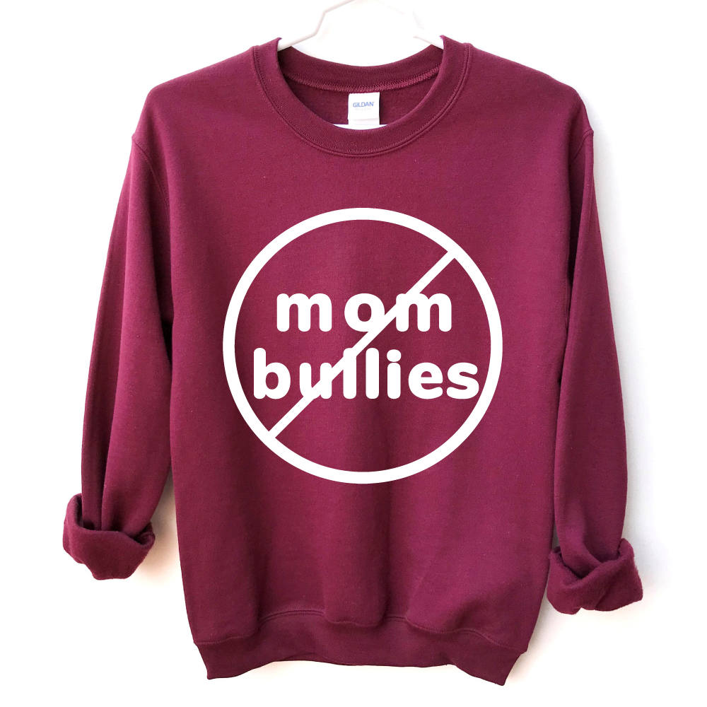 No Mom Bullies - Adult Unisex Pullover - West+Mak
