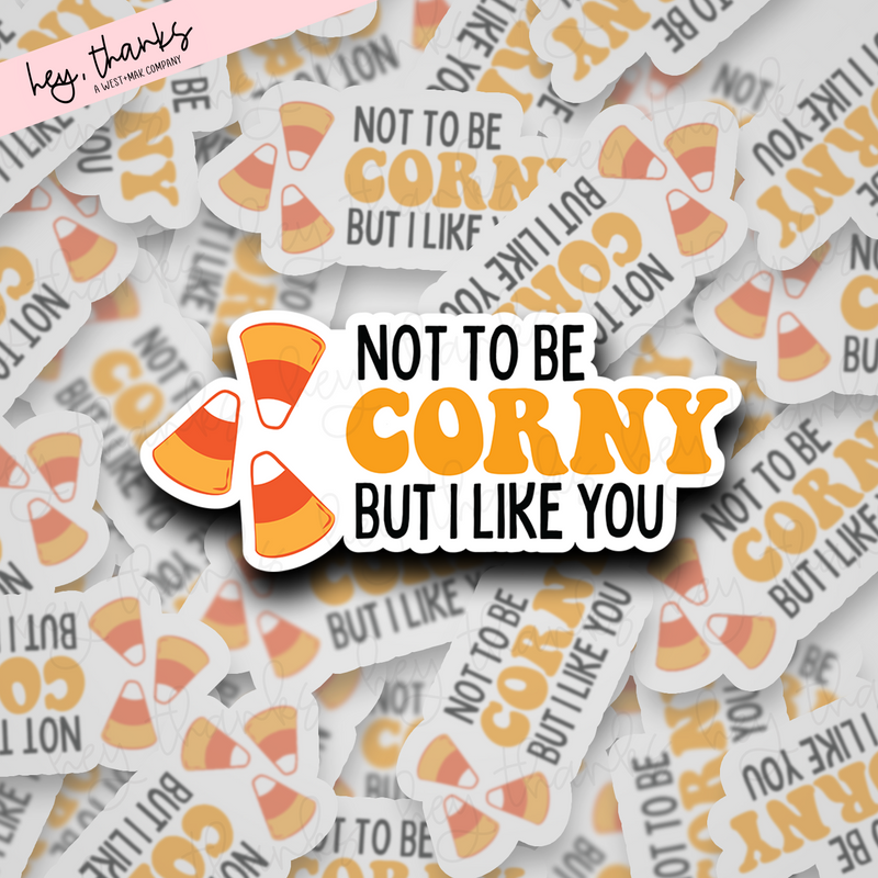 Not to be Corny But I Like You | Packaging Stickers