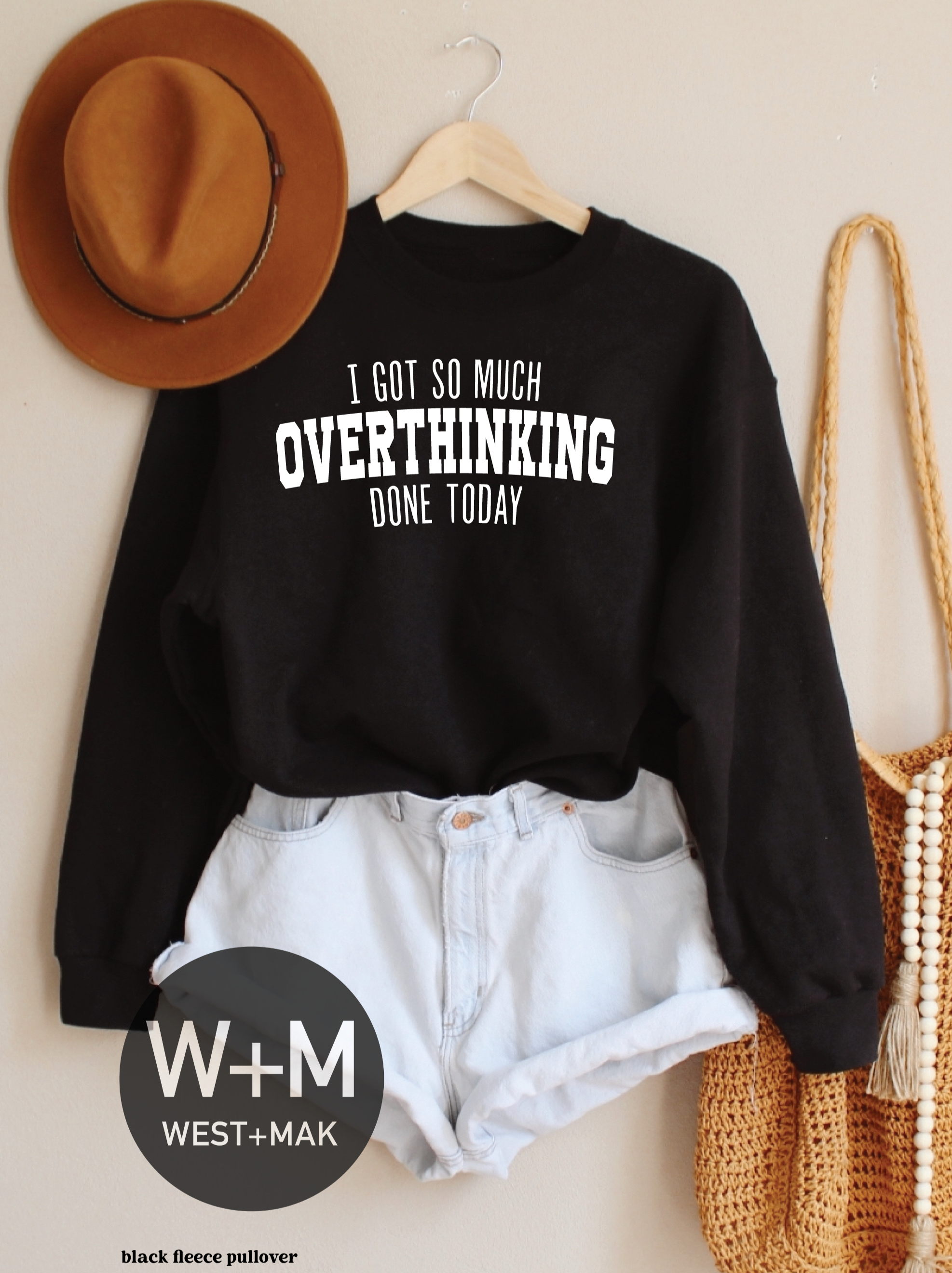 I Got So Much Overthinking Done Today || Adult Fleece Pullover