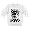 Park Hop Till I Drop - Adult Unisex Pullover - West+Mak