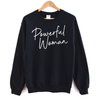 Powerful Woman - Adult Unisex Pullover