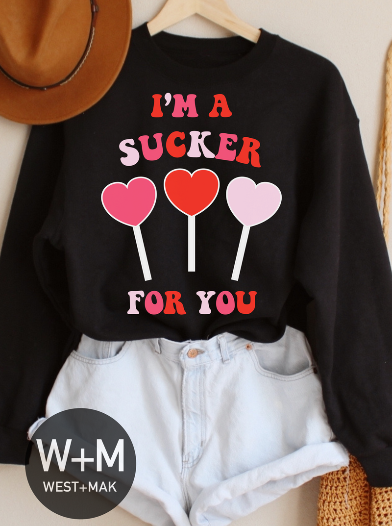 Sucker for You || Adult Pullover