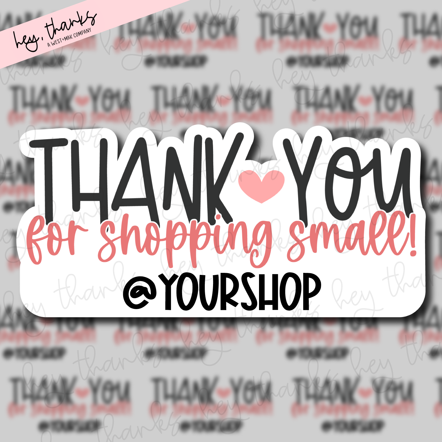Thank You for Shopping Small - Custom Logo