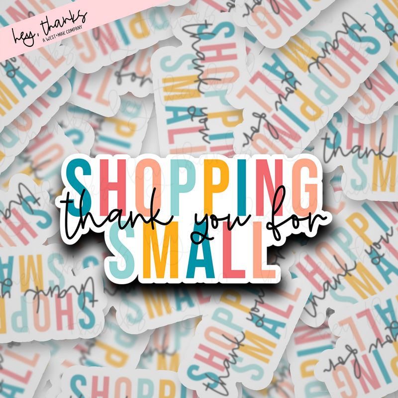 Thank You for Shopping Small | Packaging Stickers