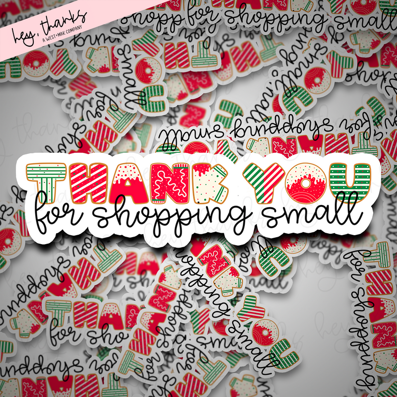 Thank You for Shopping Small || Packaging Stickers