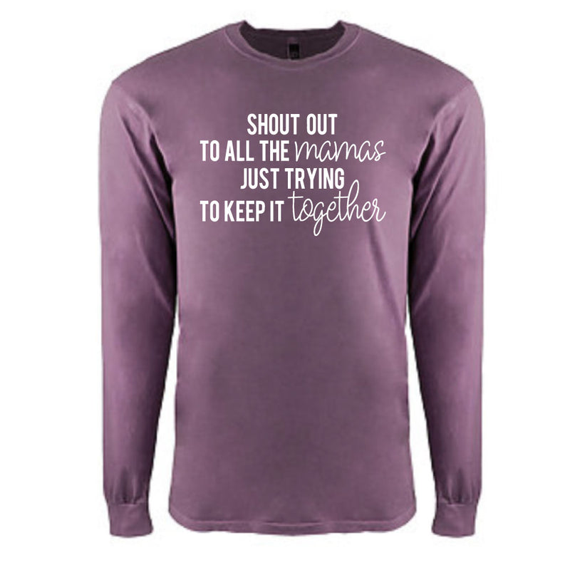 Shout Out to All the Mamas - Unisex Shiraz Long Sleeve Tee - West+Mak