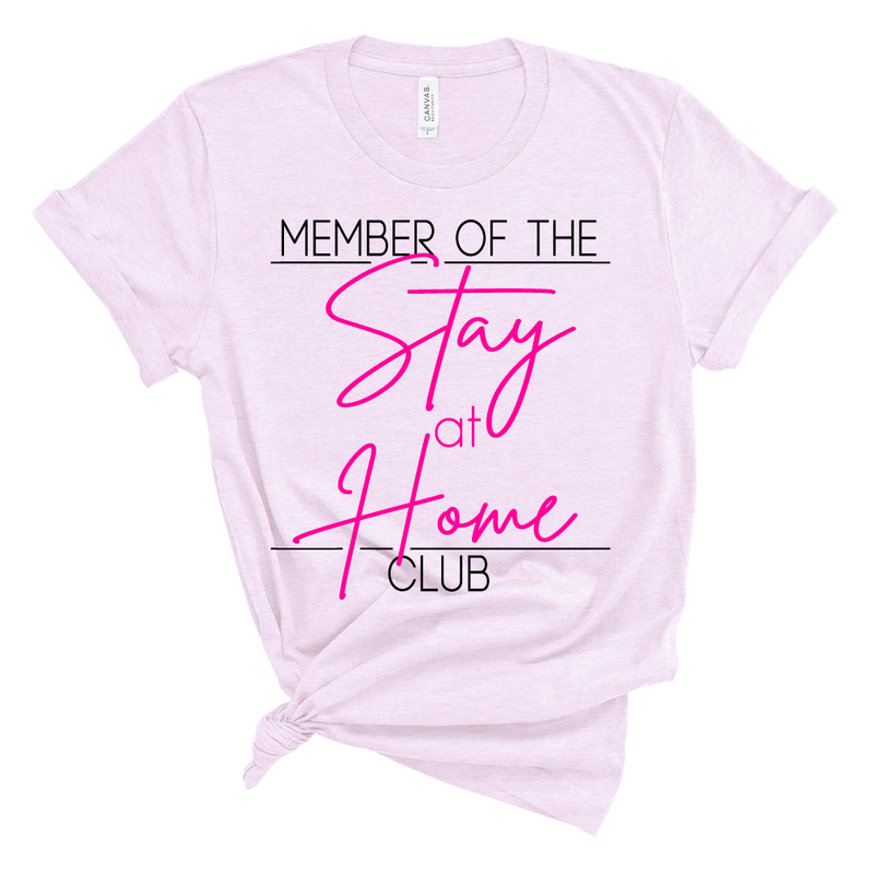 Stay at Home Club - Unisex Short Sleeve Tee - West+Mak