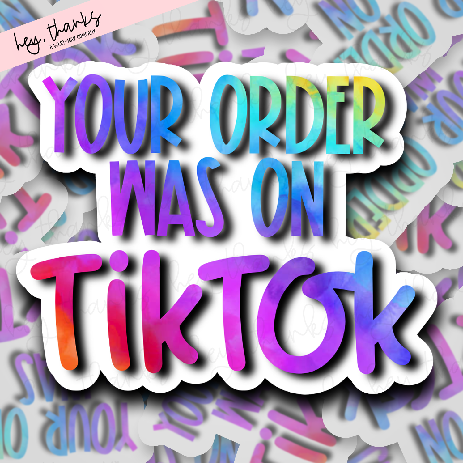 Your Order Was on TikTok | Packaging Stickers