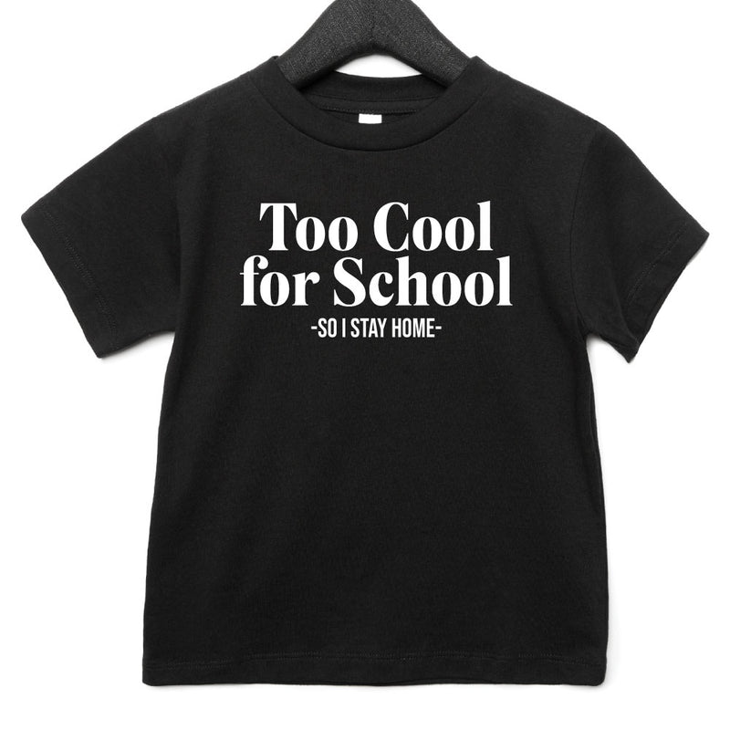 Too Cool for School - Kid's Short Sleeve