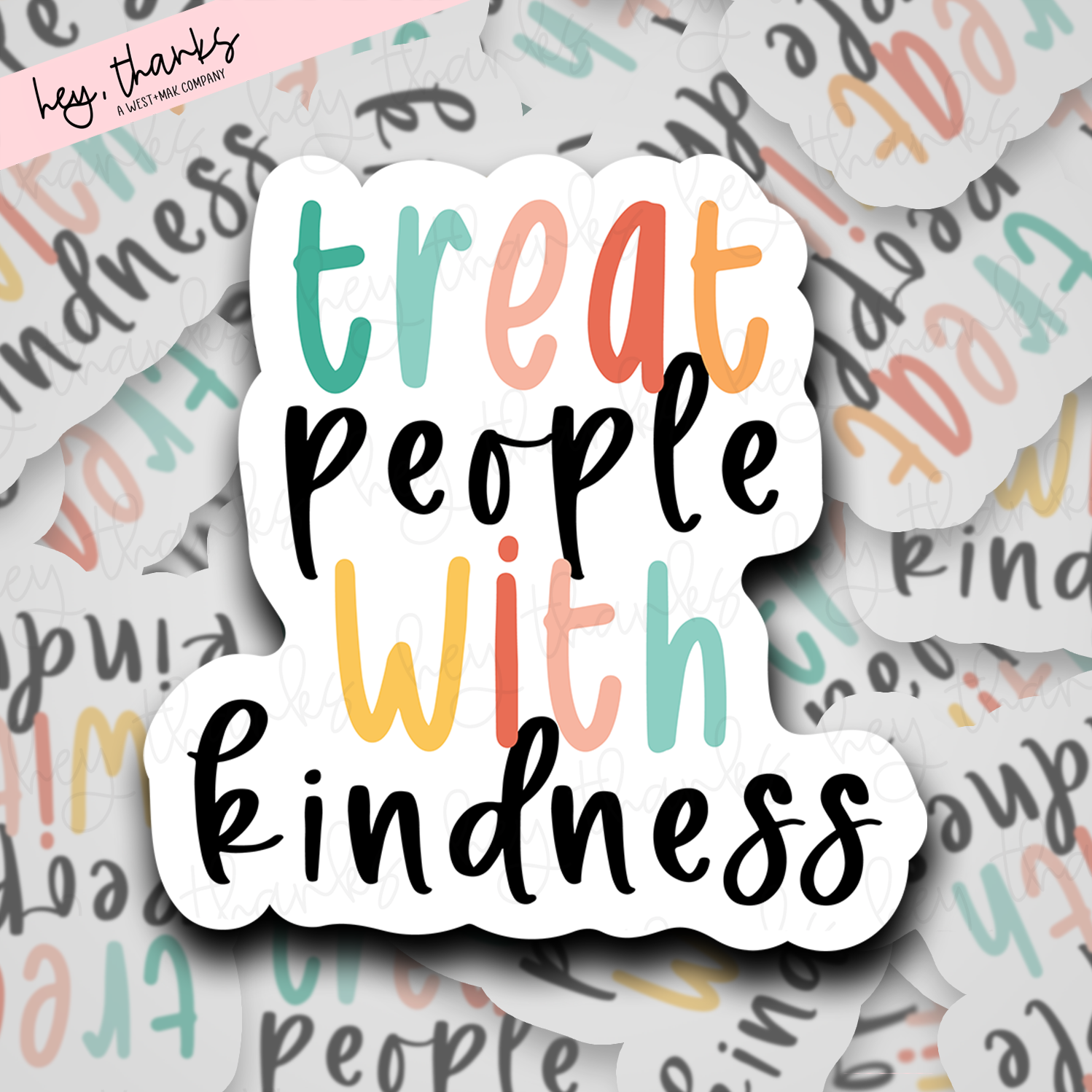 Treat People with Kindness | Packaging Stickers