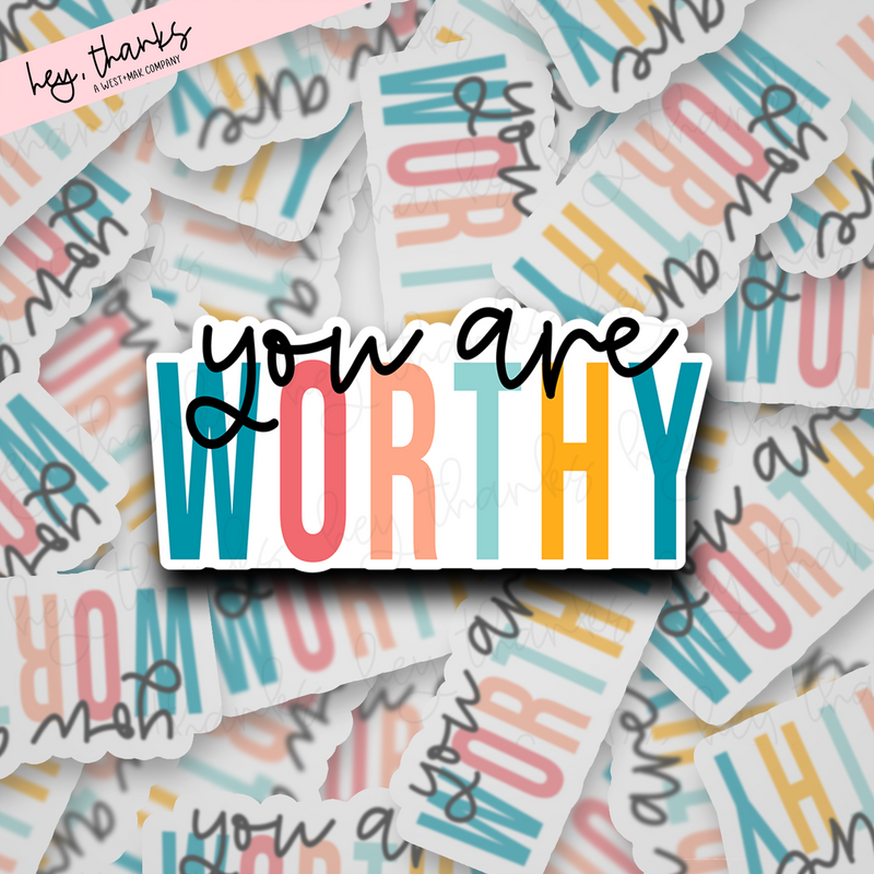 You are Worthy | Packaging Stickers