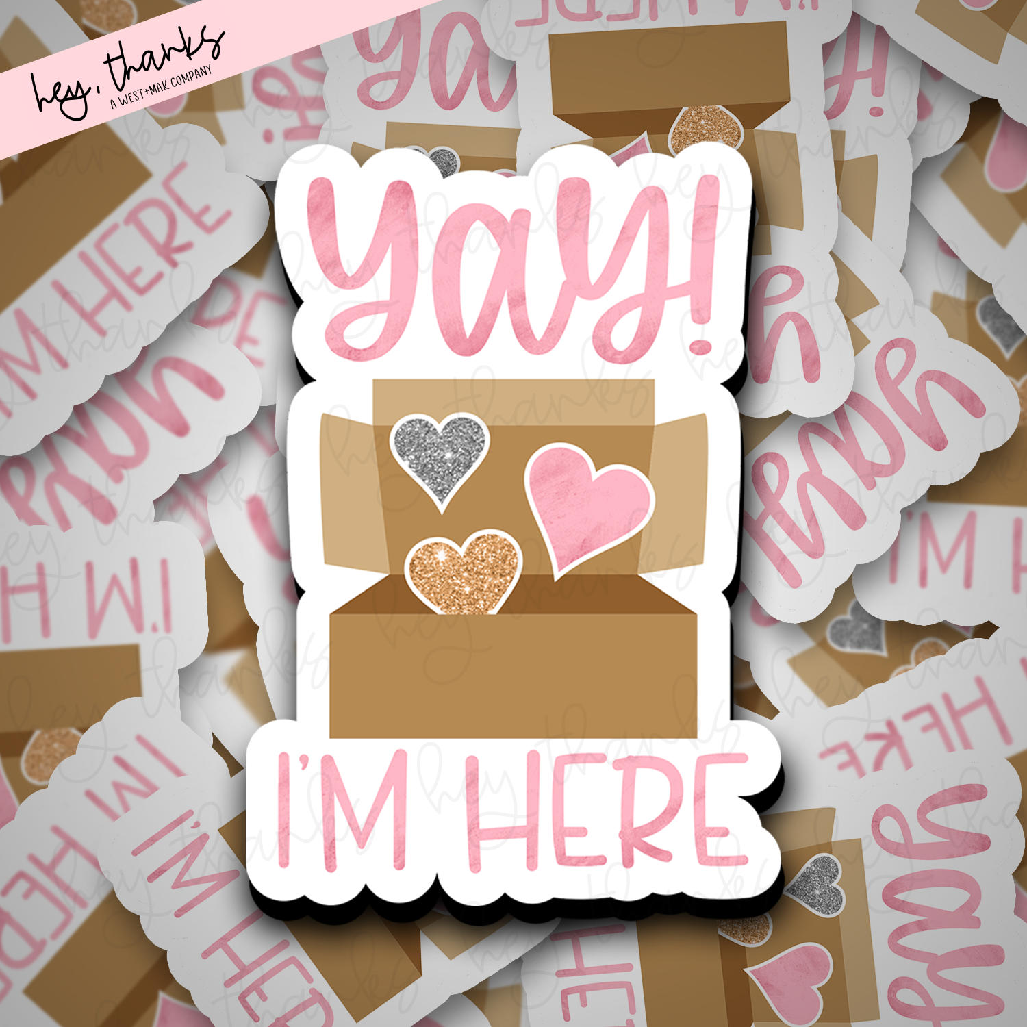 Yay I'm Here | Packaging Stickers