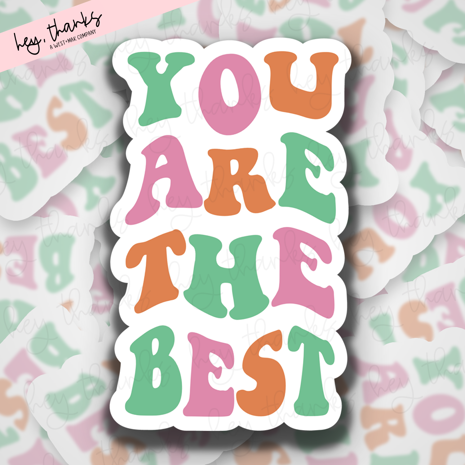 You Are the Best || Packaging Stickers