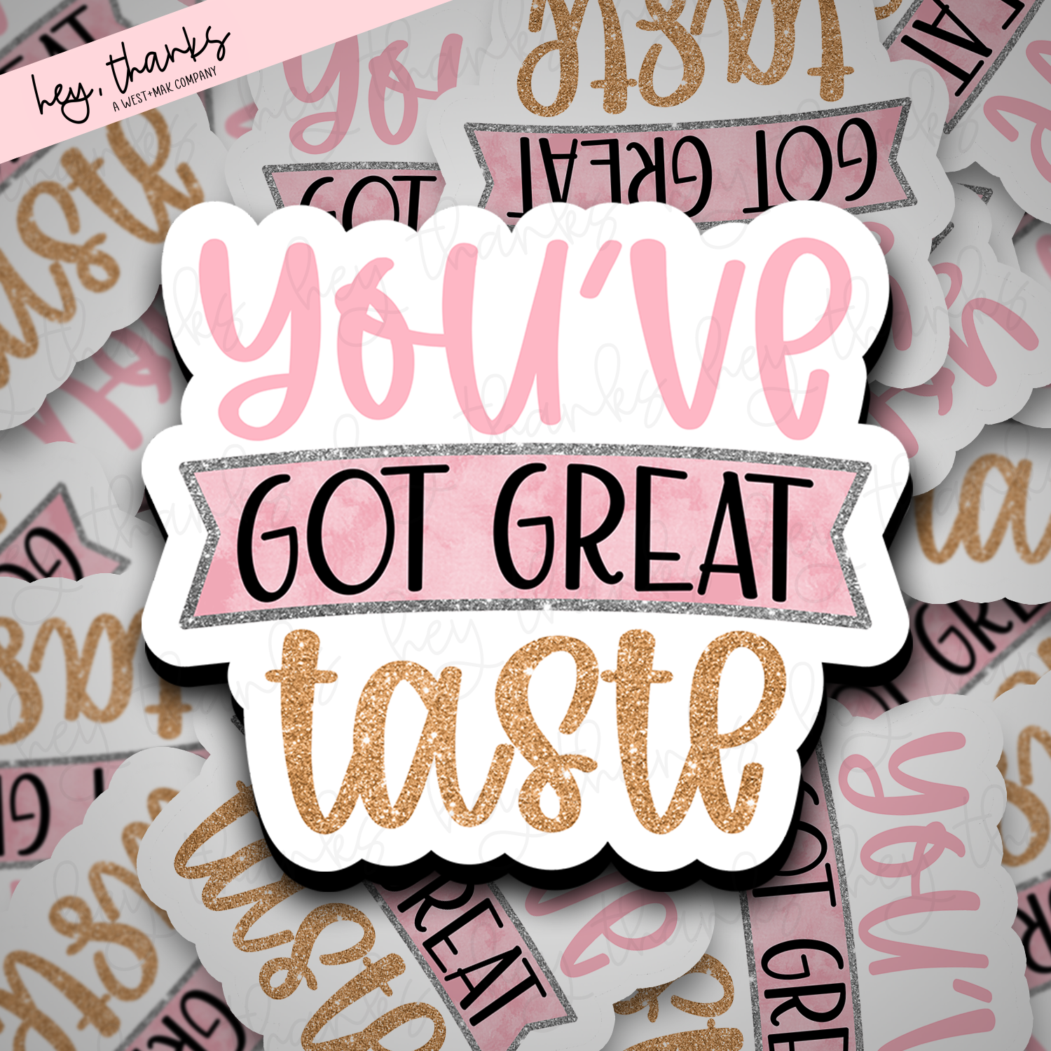 You've Got Great Taste | Packaging Stickers