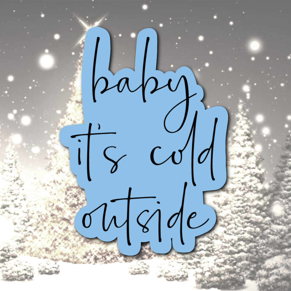 “Baby it’s Cold Outside" (blue) Individual Stickers