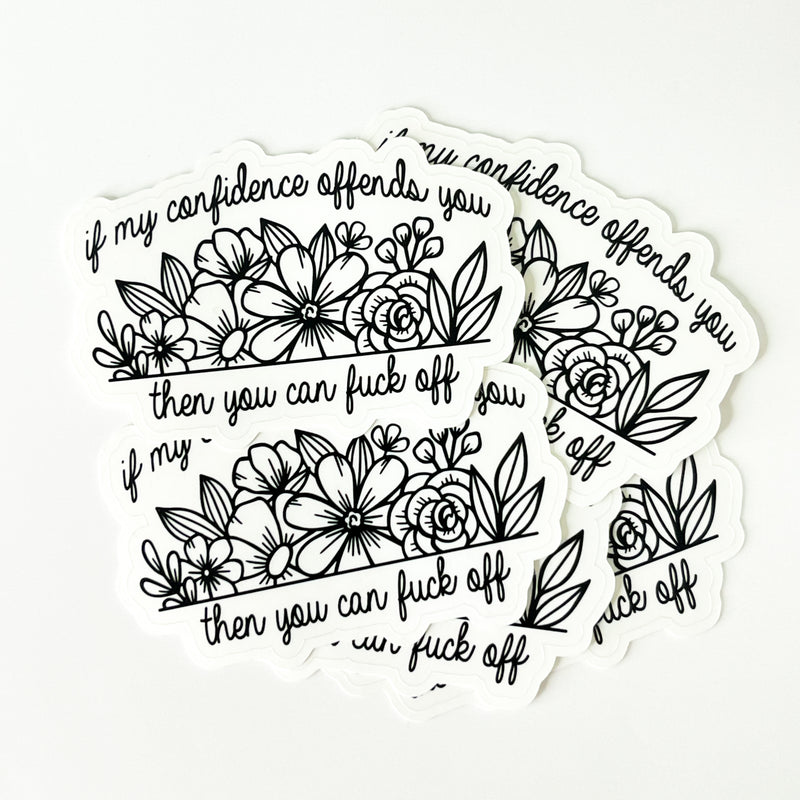 Confidence Offends You || Waterproof Sticker